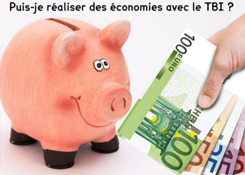 Puis-je réaliser des économies avec TBI ?